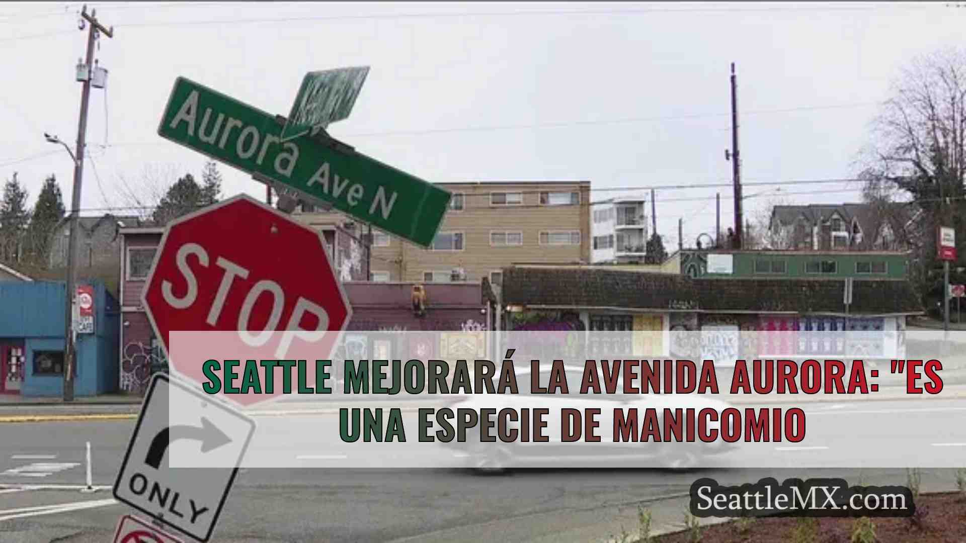 Seattle mejorará la Avenida Aurora