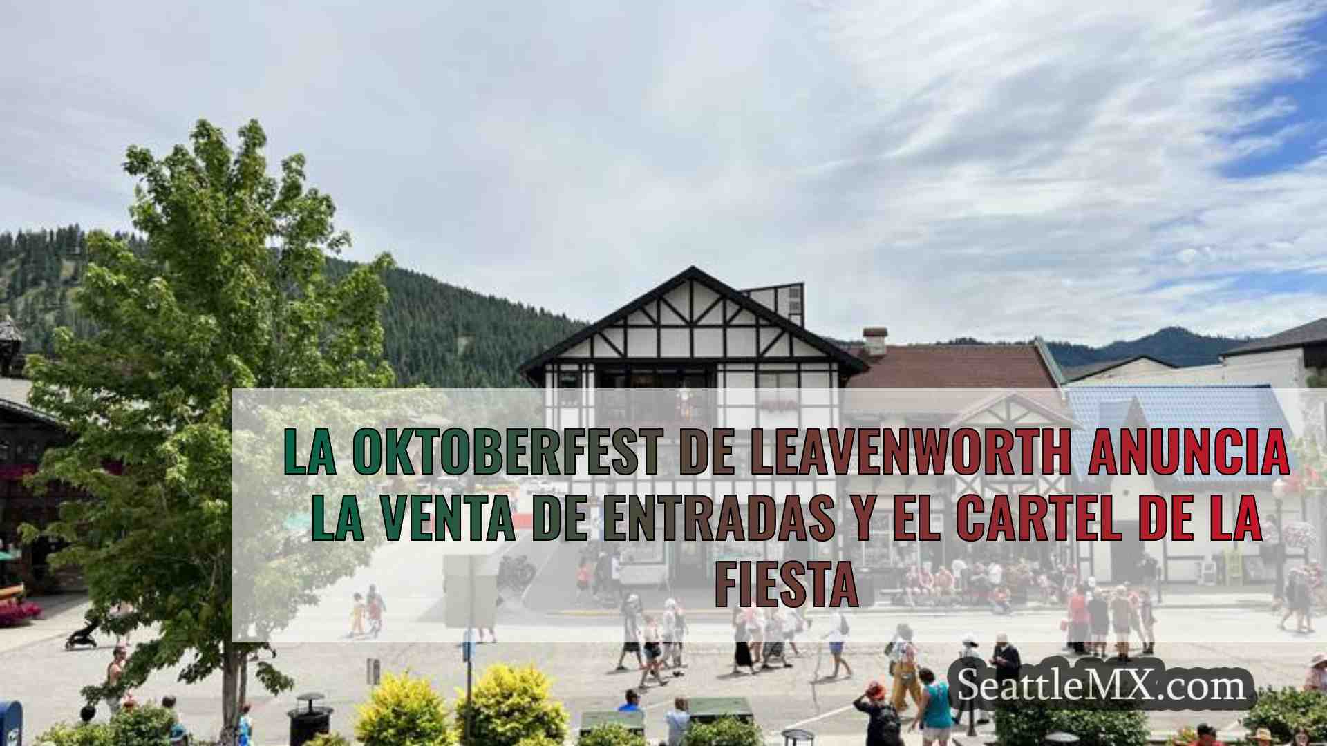 La Oktoberfest de Leavenworth anuncia