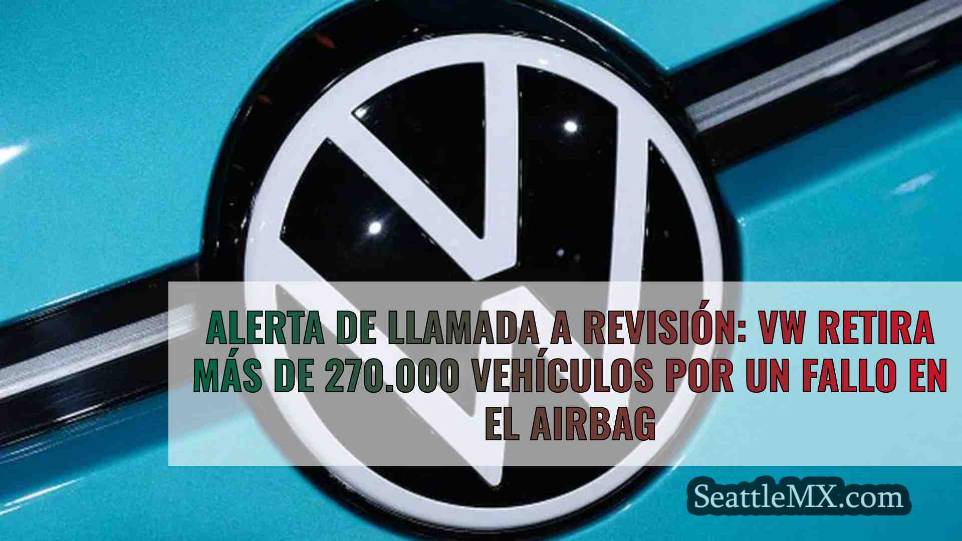 Alerta de llamada a revisión: VW retira