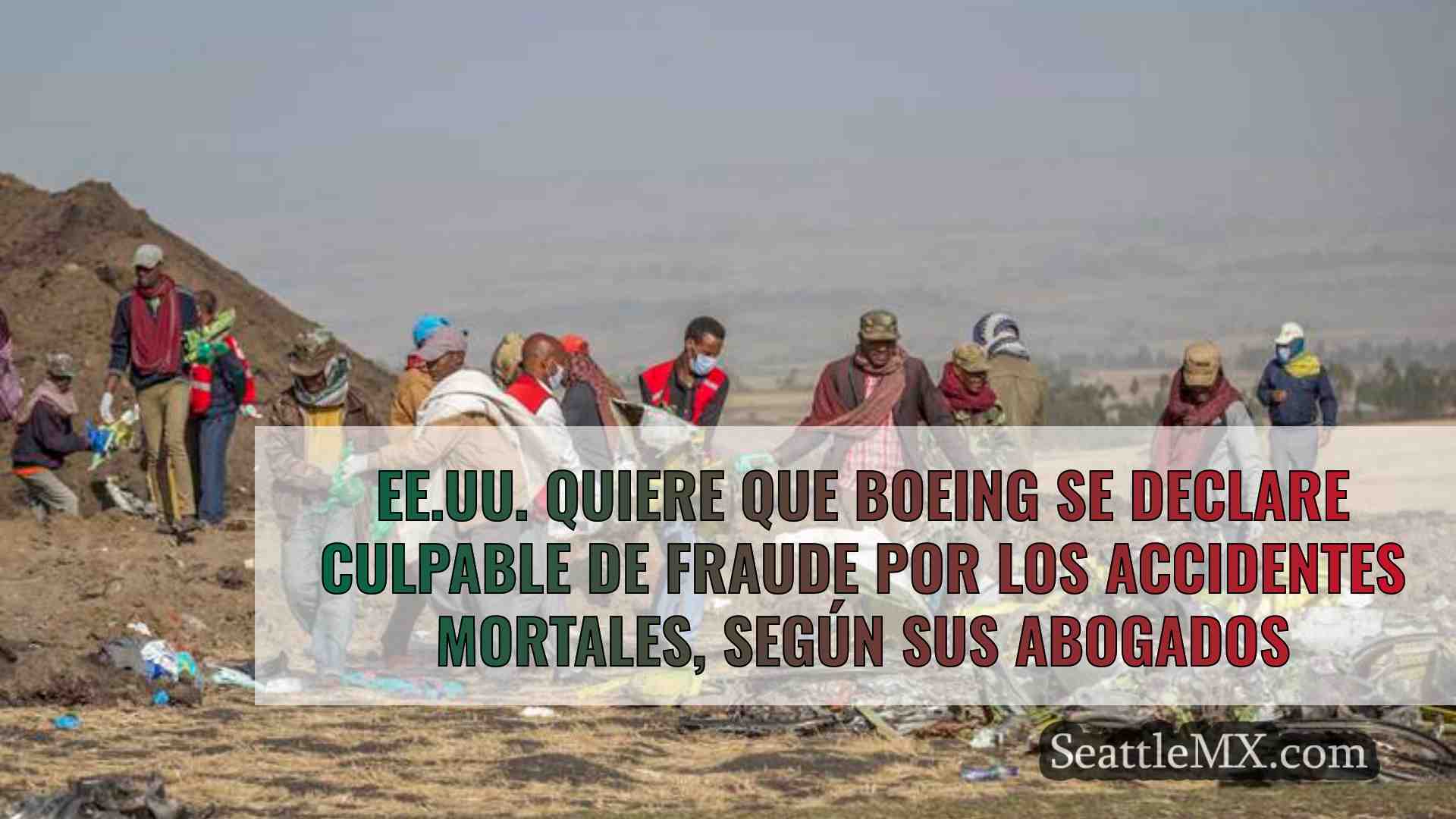 EE.UU. quiere que Boeing se declare