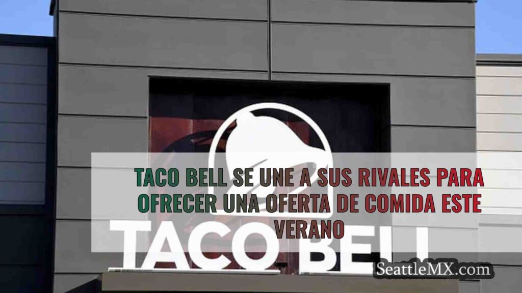 Taco Bell se une a sus rivales para