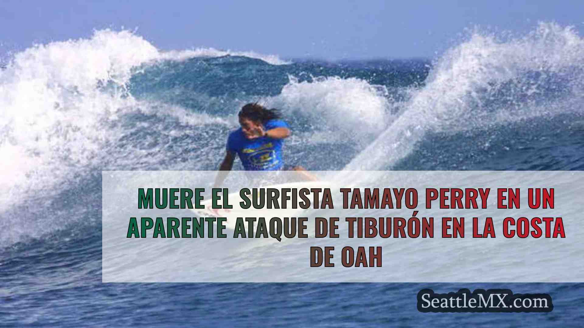 Muere el surfista Tamayo Perry en un