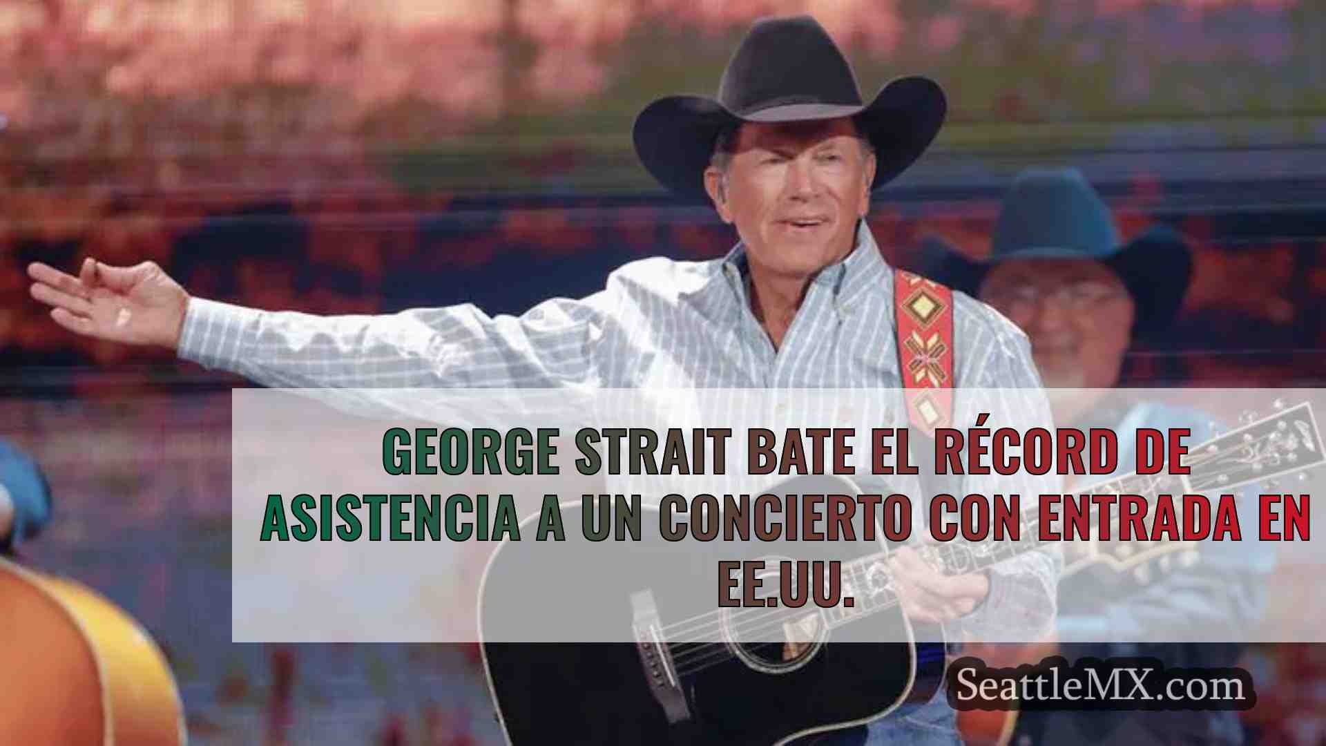 George Strait bate el récord de