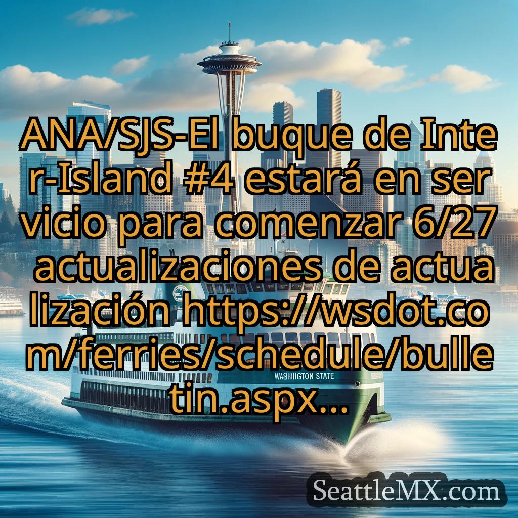 noticias del ferry de seattle ANA/SJS-El buque de Inter-Island