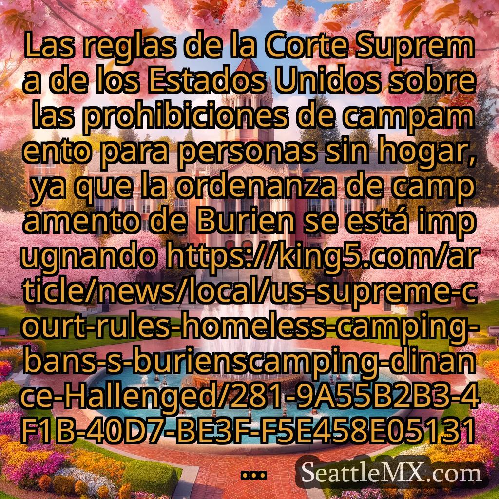 noticias de seattle Las reglas de la Corte Suprema de