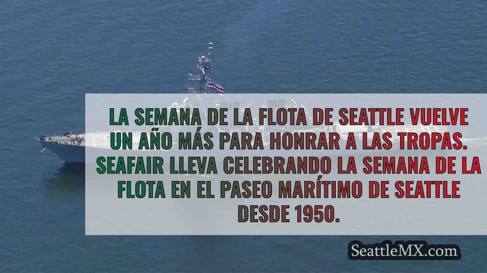 La Semana de la Flota de Seattle vuelve