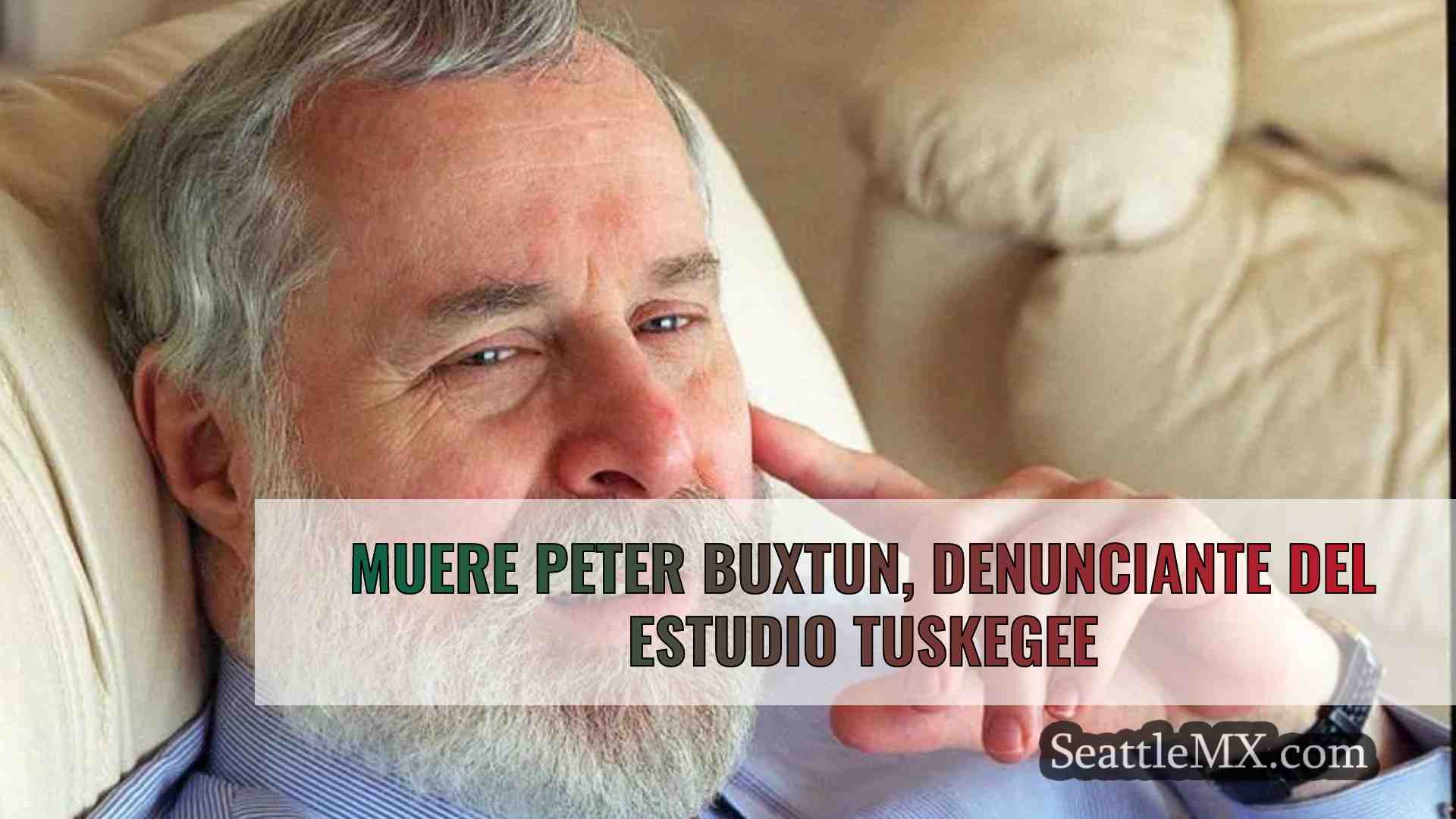 Muere Peter Buxtun, denunciante del