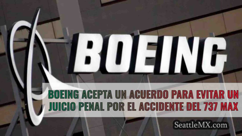 Boeing acepta un acuerdo para evitar un