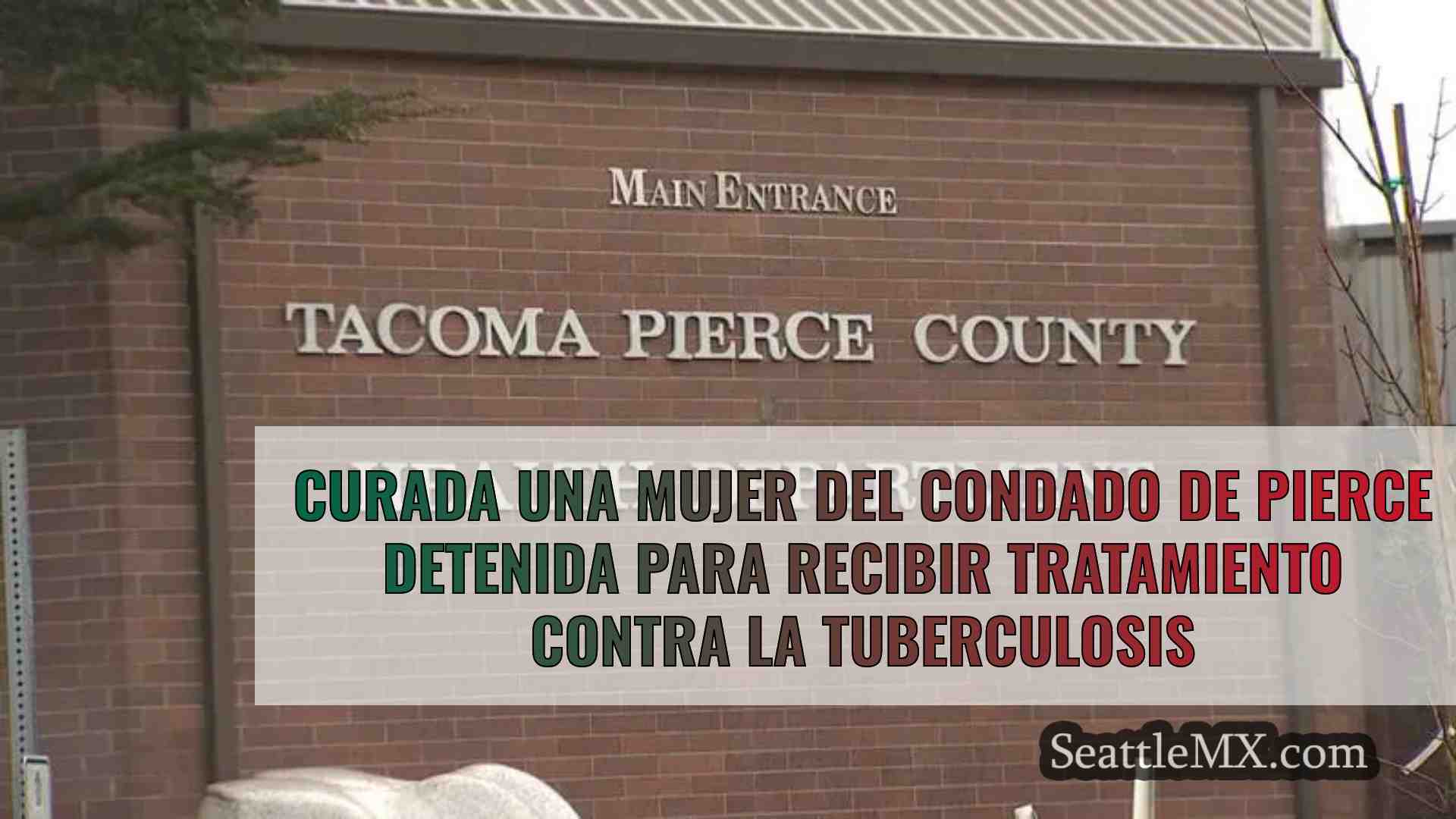 Curada una mujer del condado de Pierce