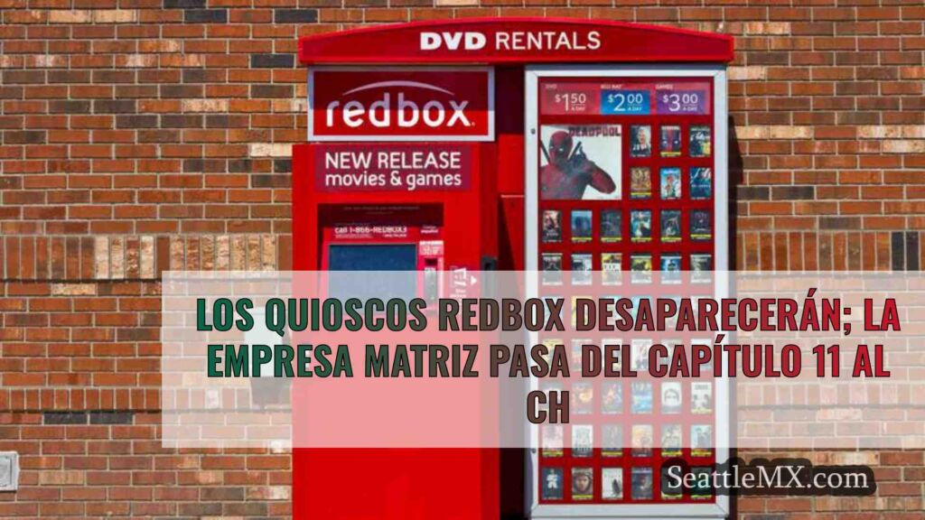 Los quioscos Redbox desaparecerán; la