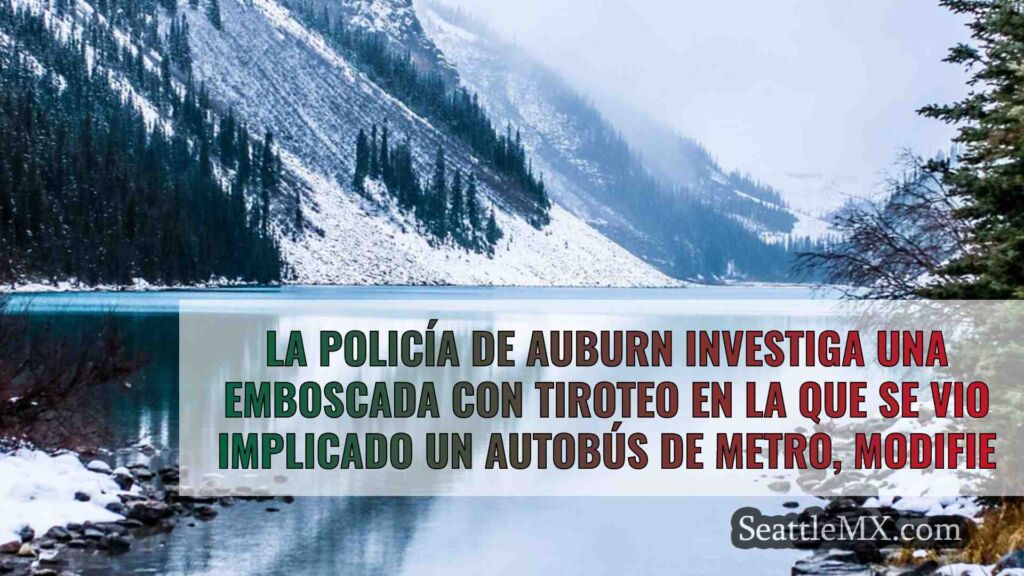 La policía de Auburn investiga una
