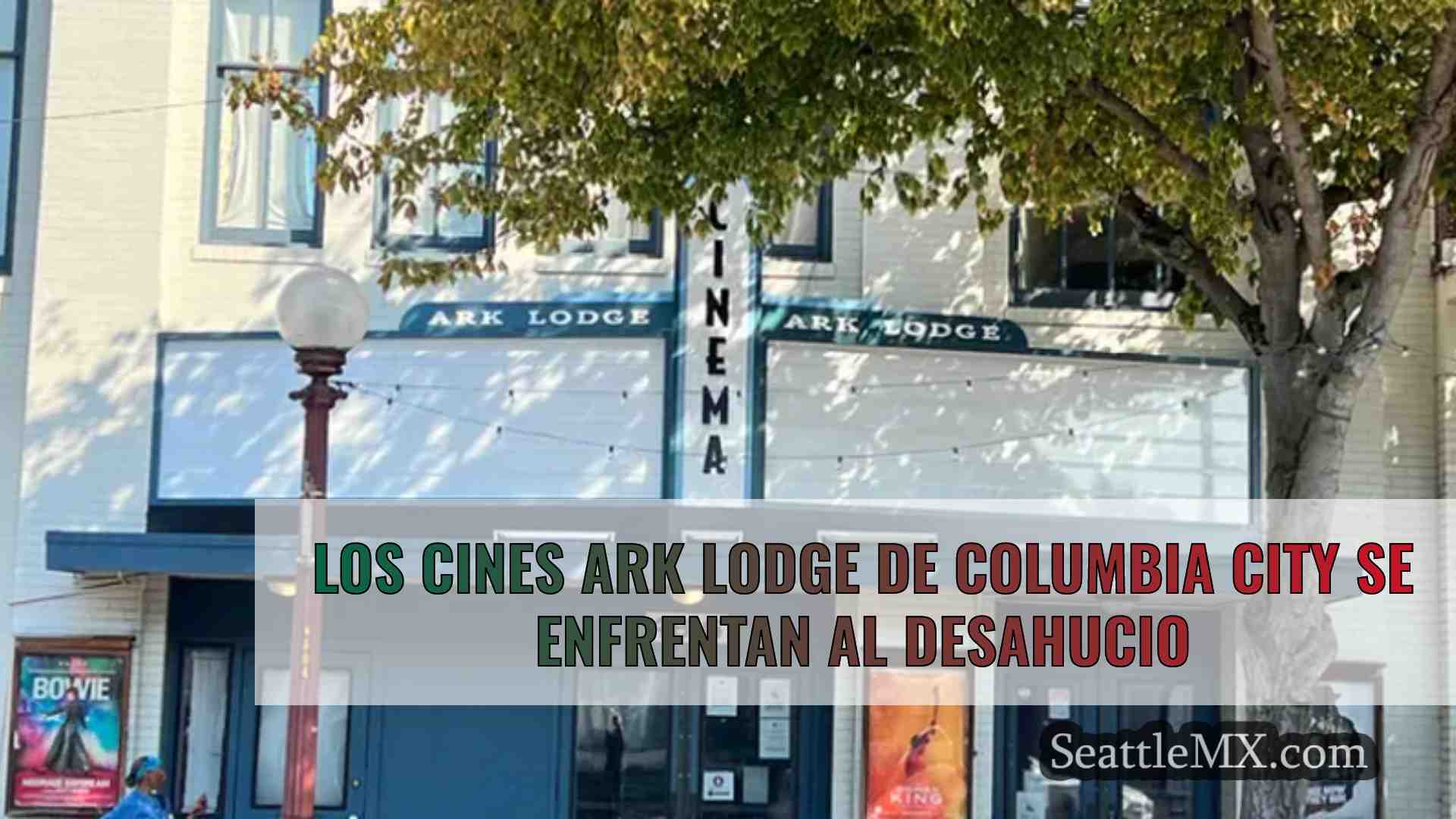 Los cines Ark Lodge de Columbia City se