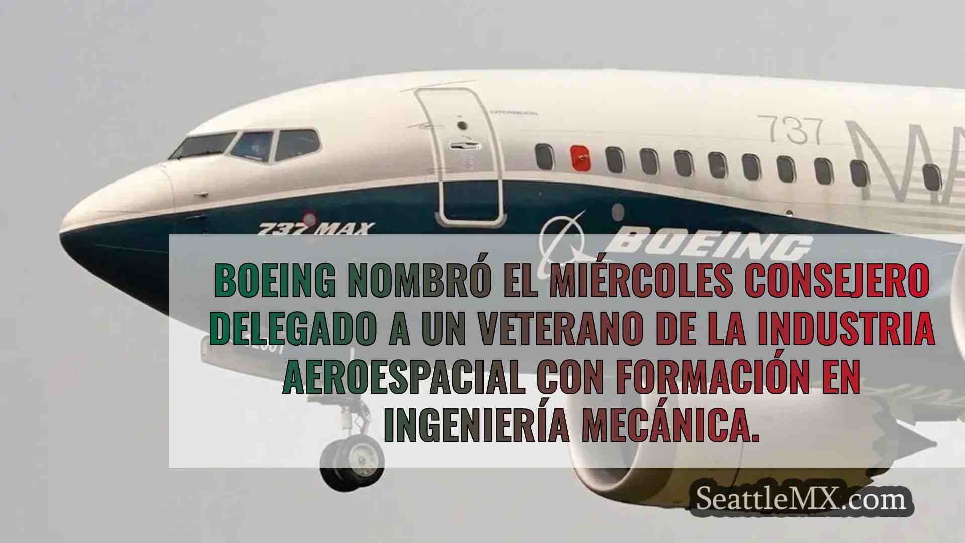 Boeing nombra a su próximo consejero