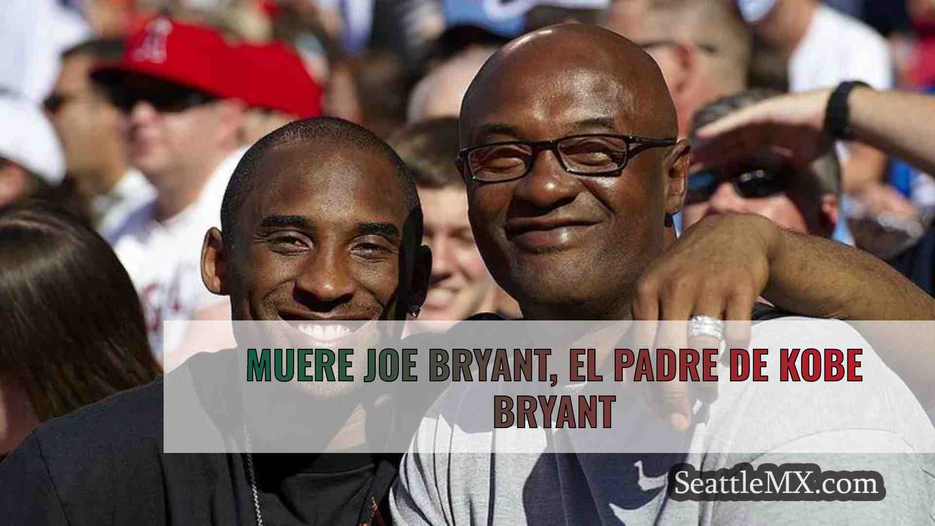 Muere Joe Bryant, el padre de Kobe