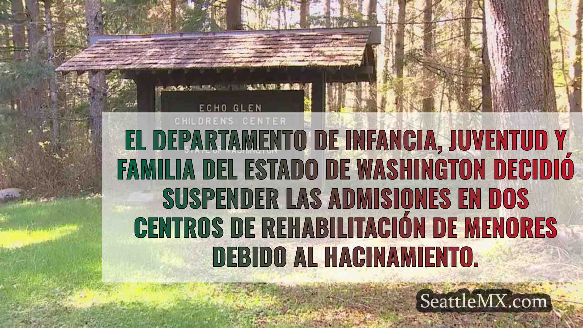 Los centros de menores de Washington