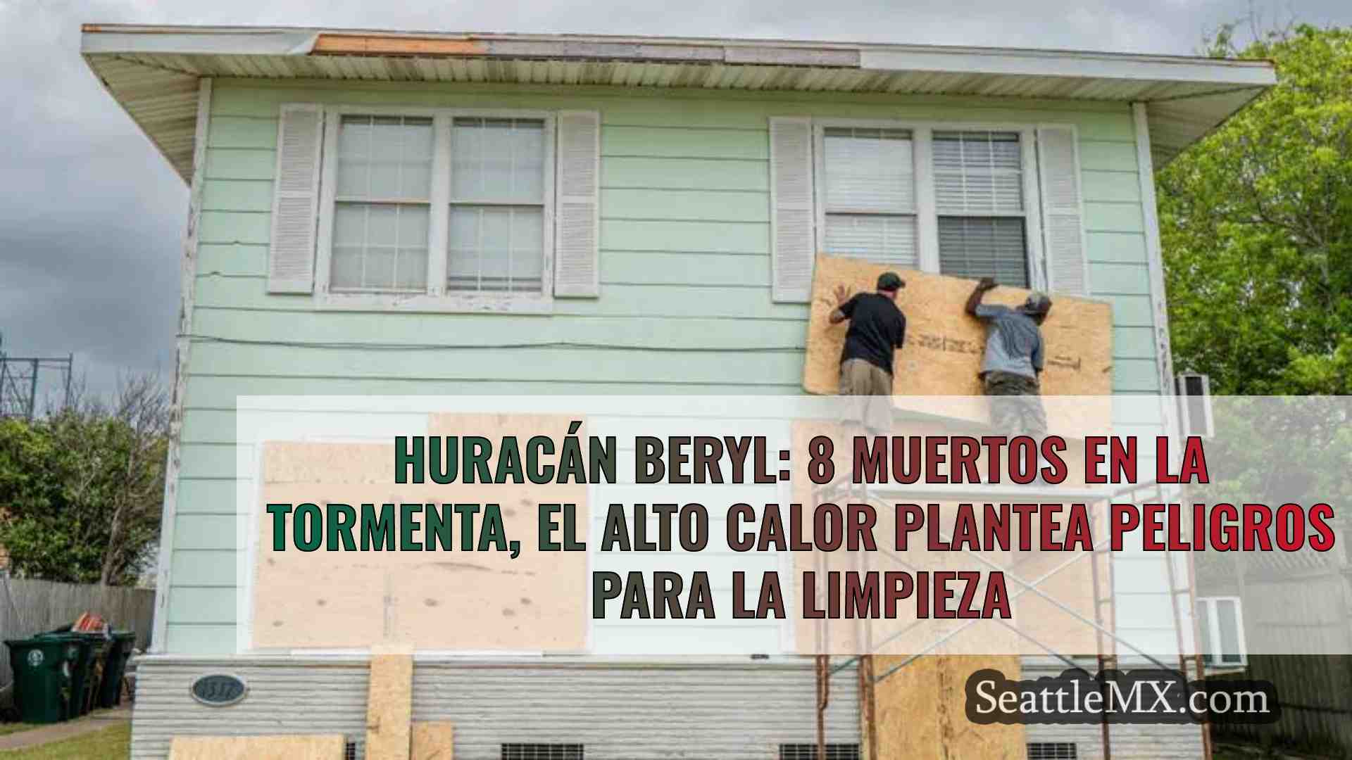 Huracán Beryl: 8 muertos en la