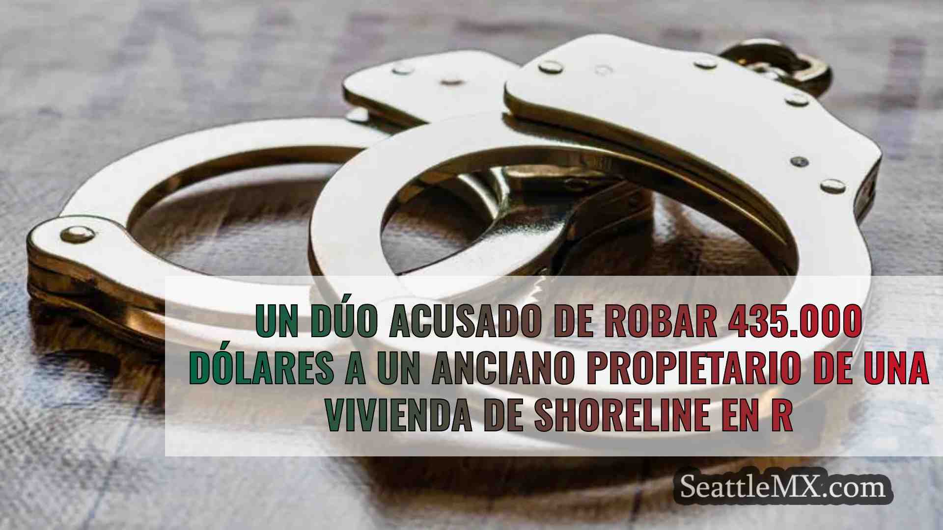 Un dúo acusado de robar 435.000 dólares