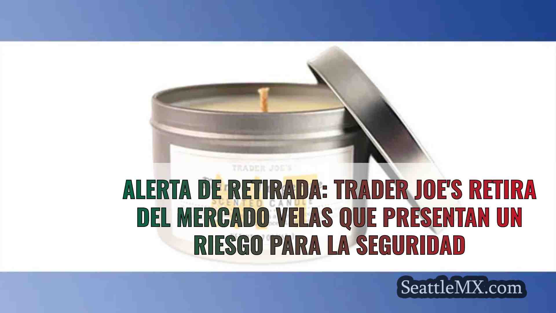 Alerta de retirada: Trader Joe's retira