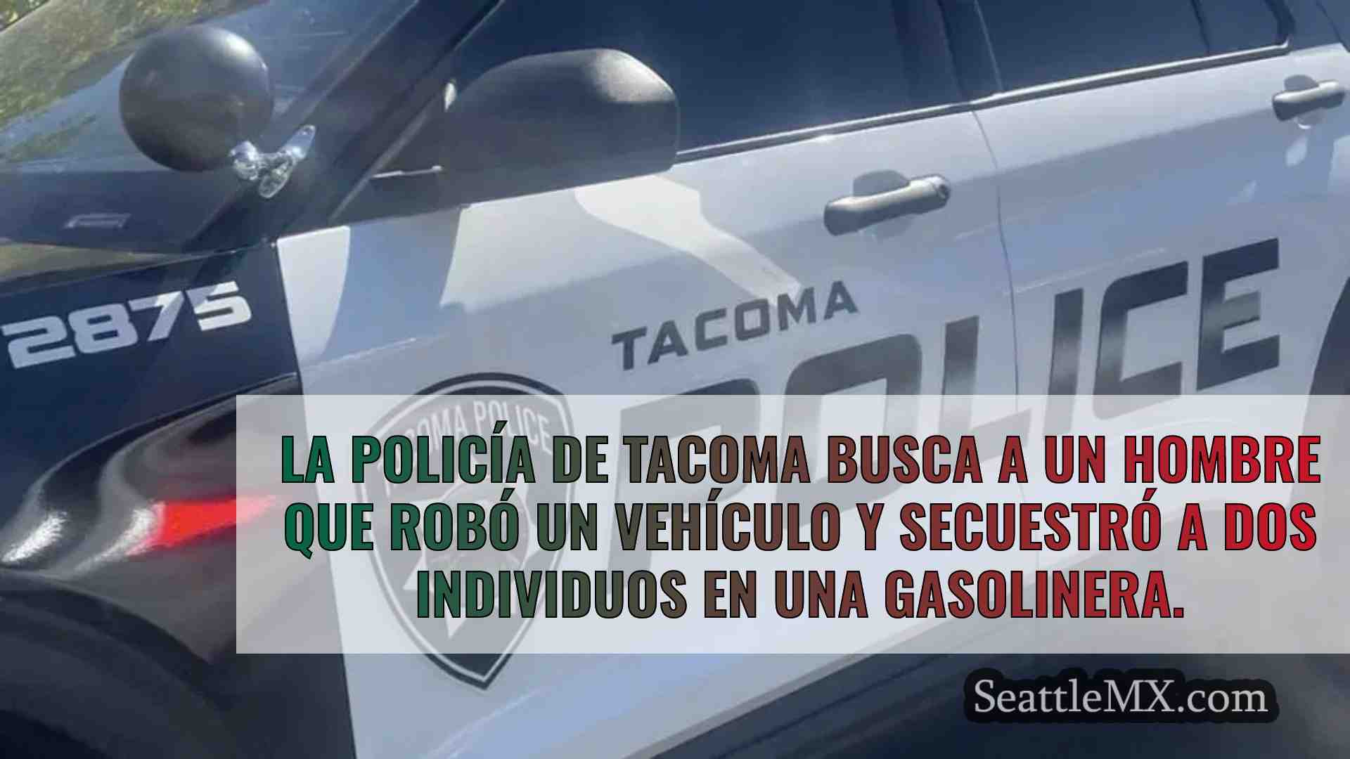 La policía de Tacoma busca a un hombre