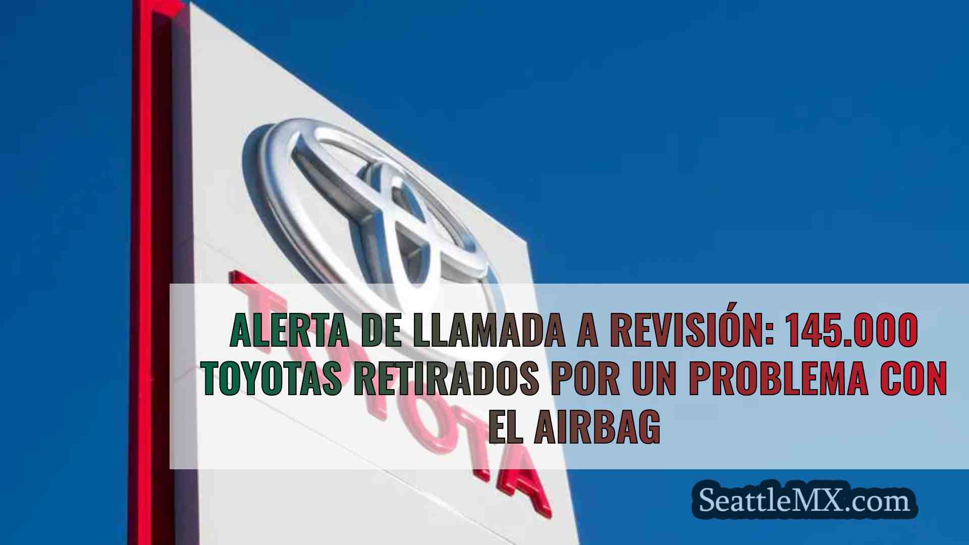 Alerta de llamada a revisión: 145.000