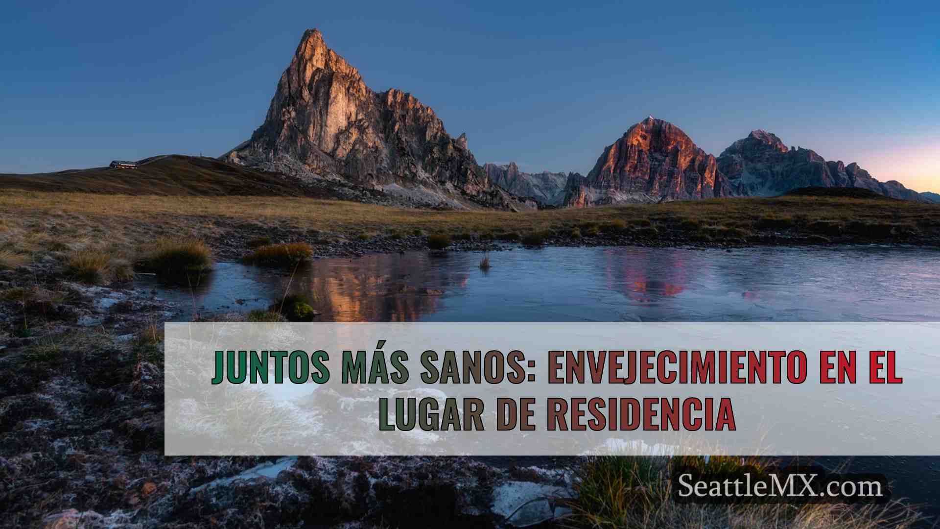 Juntos más sanos: Envejecimiento en el