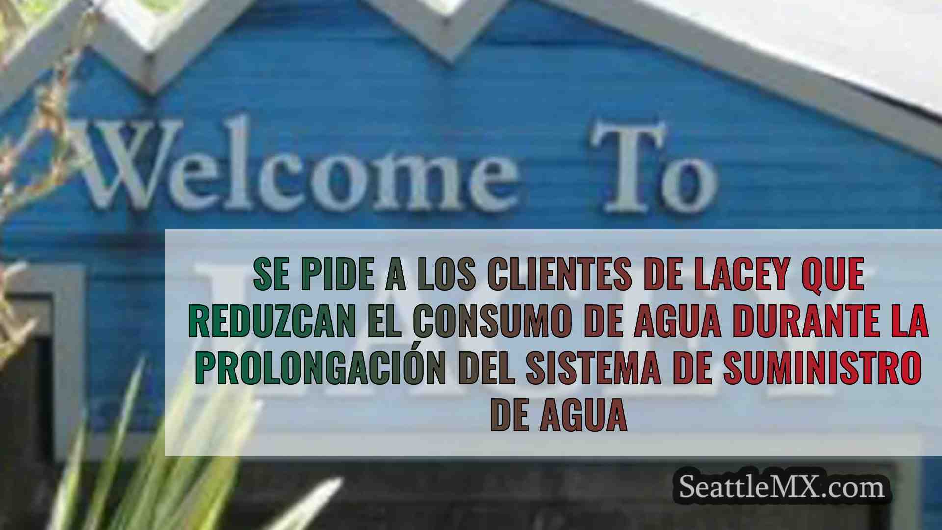 Se pide a los clientes de Lacey que