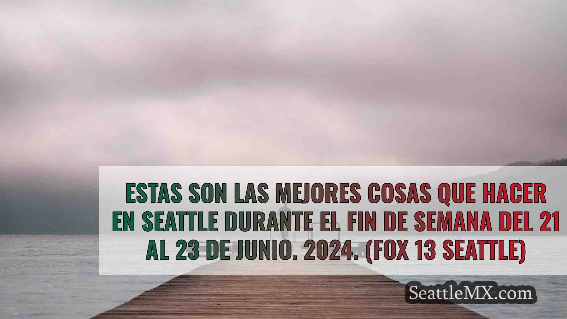 Las mejores cosas que hacer en Seattle