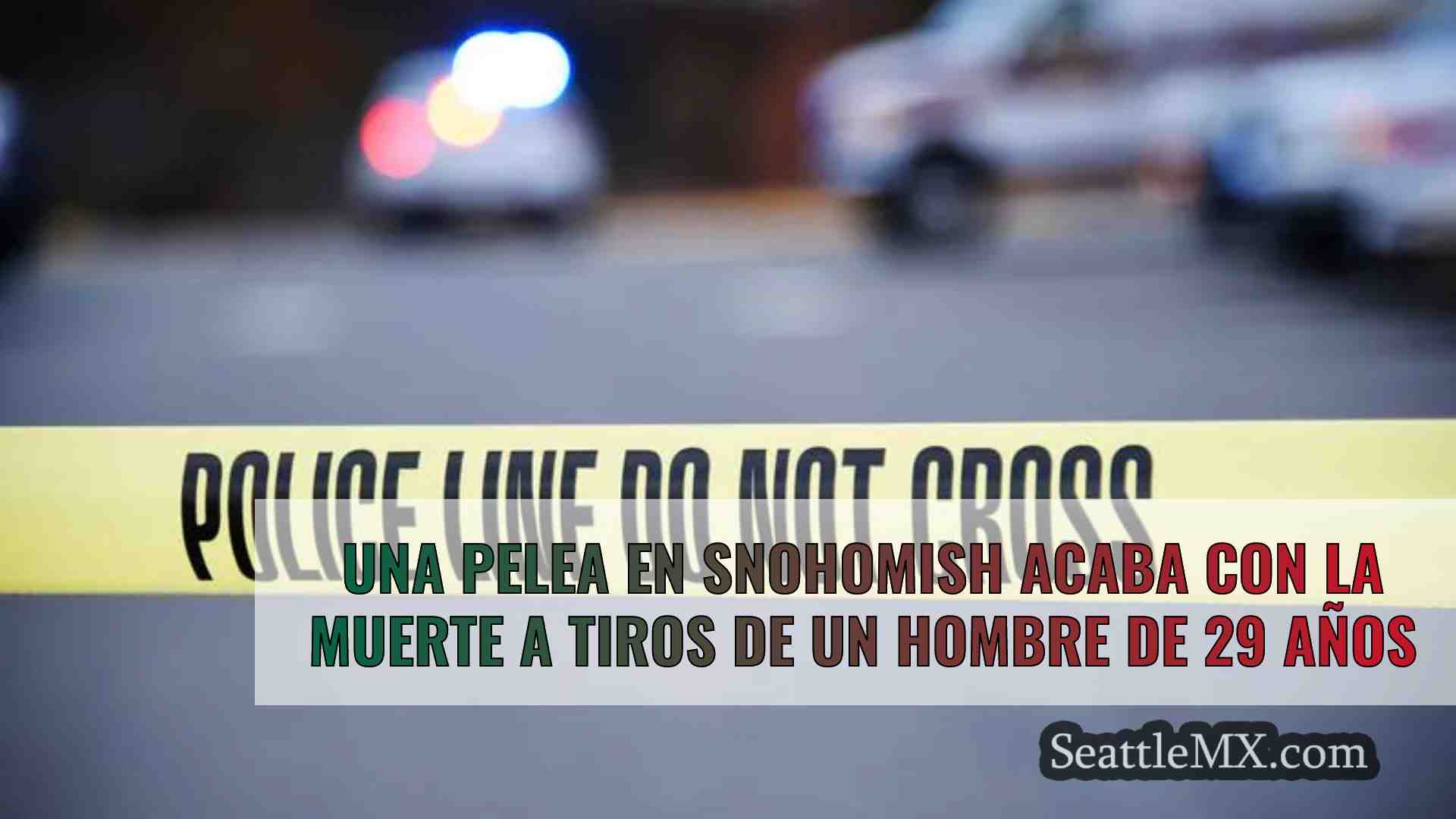 Una pelea en Snohomish acaba con la