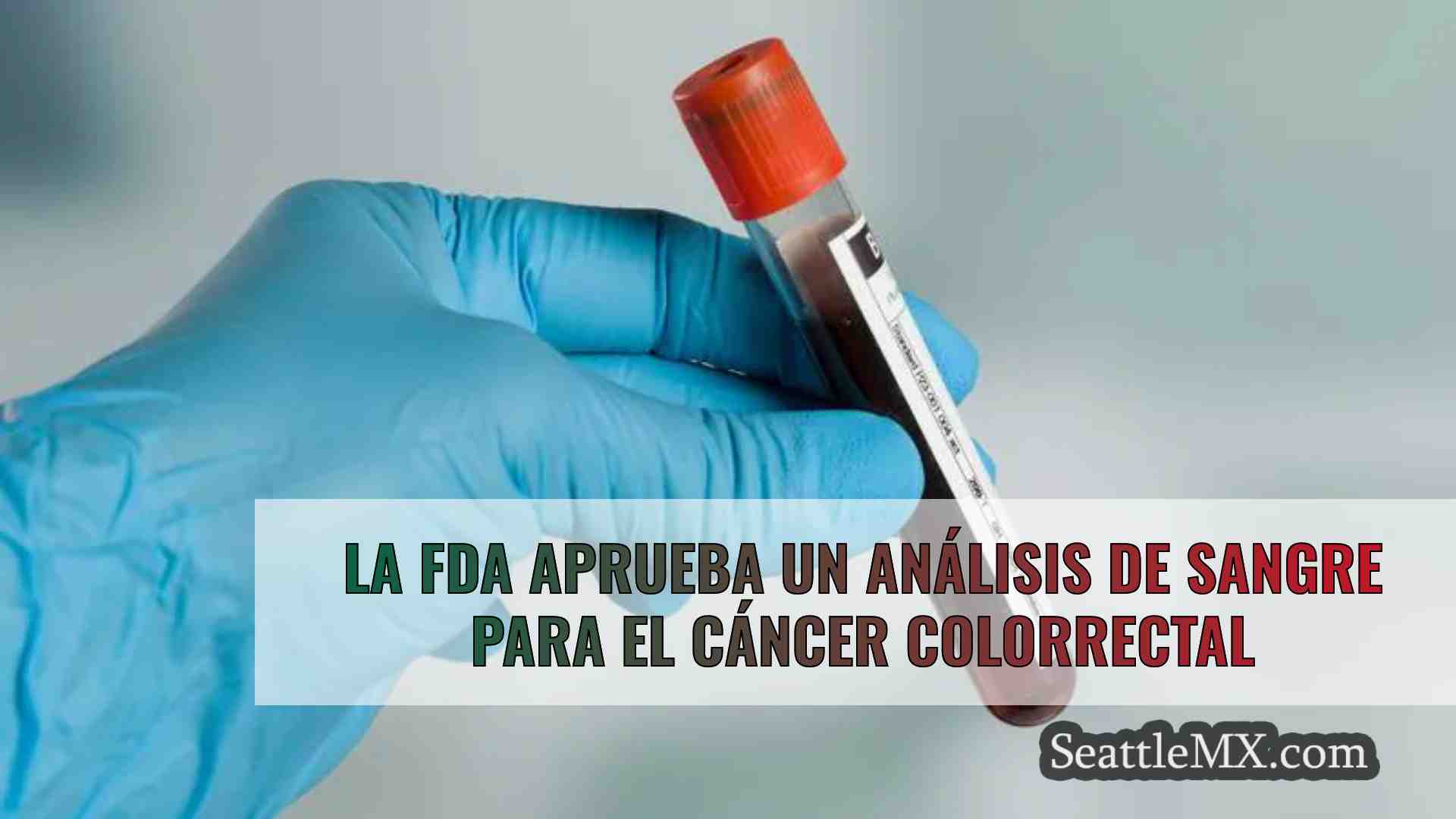 La FDA aprueba un análisis de sangre