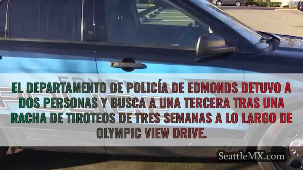 La policía de Edmonds detiene a 2