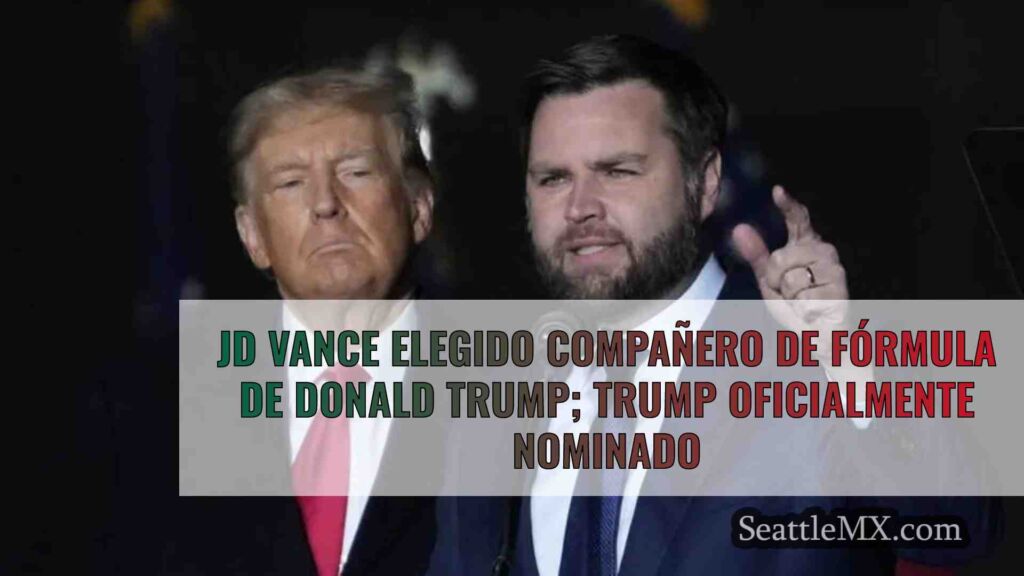 JD Vance elegido compañero de fórmula