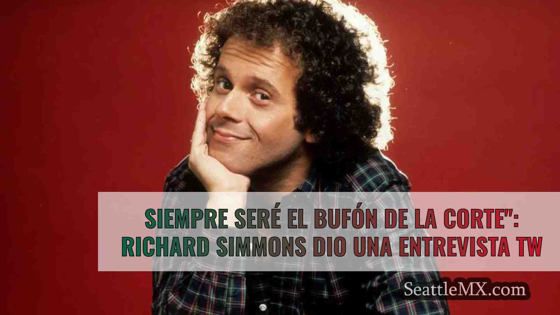 Siempre seré el bufón de la corte:
