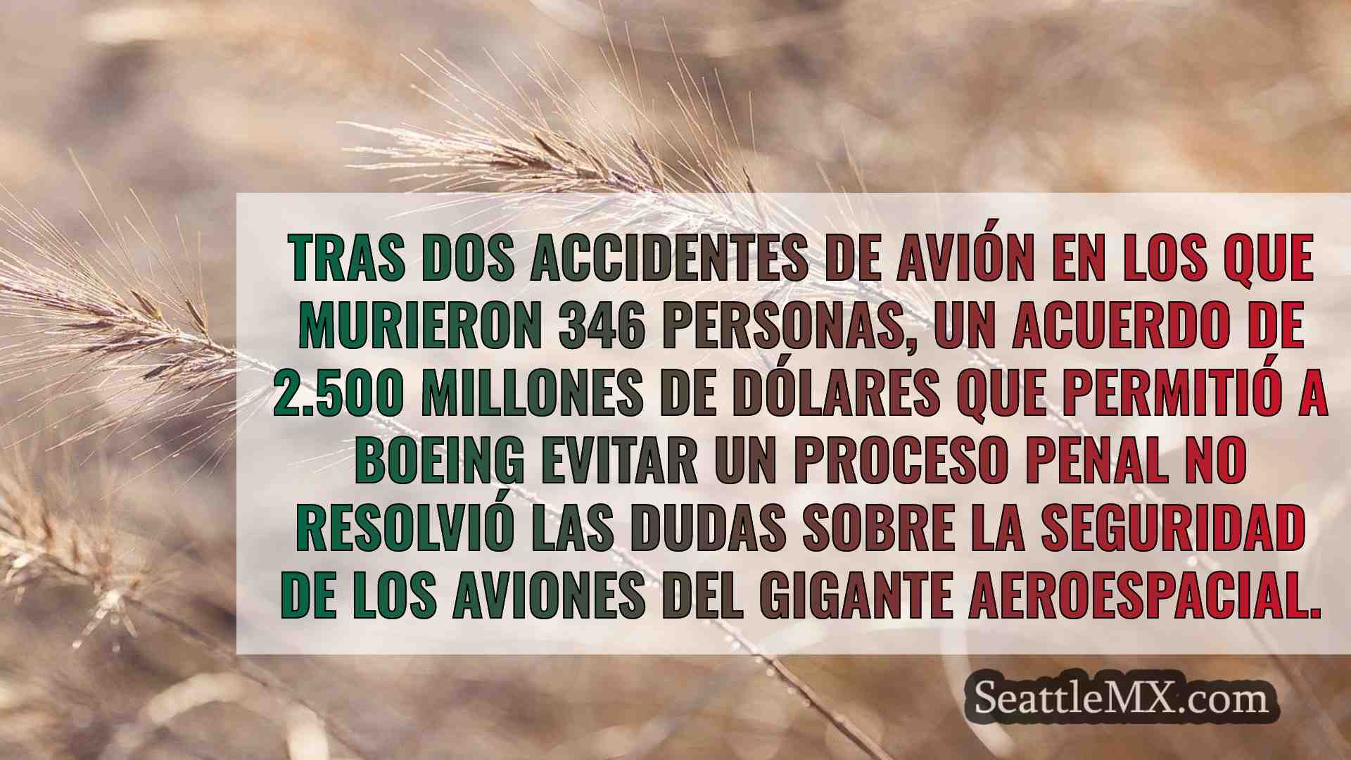El caso Boeing pone en el punto de mira