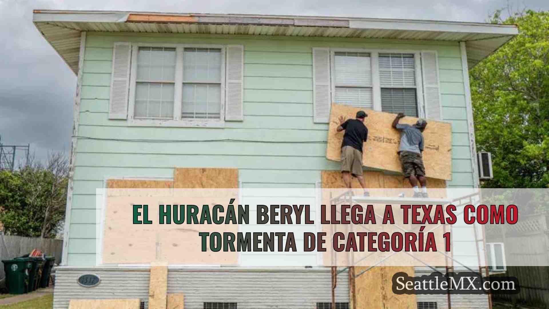 El huracán Beryl llega a Texas como