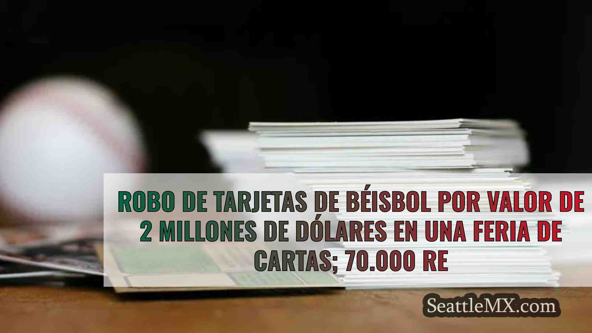 Roban 2 millones de dólares en cromos