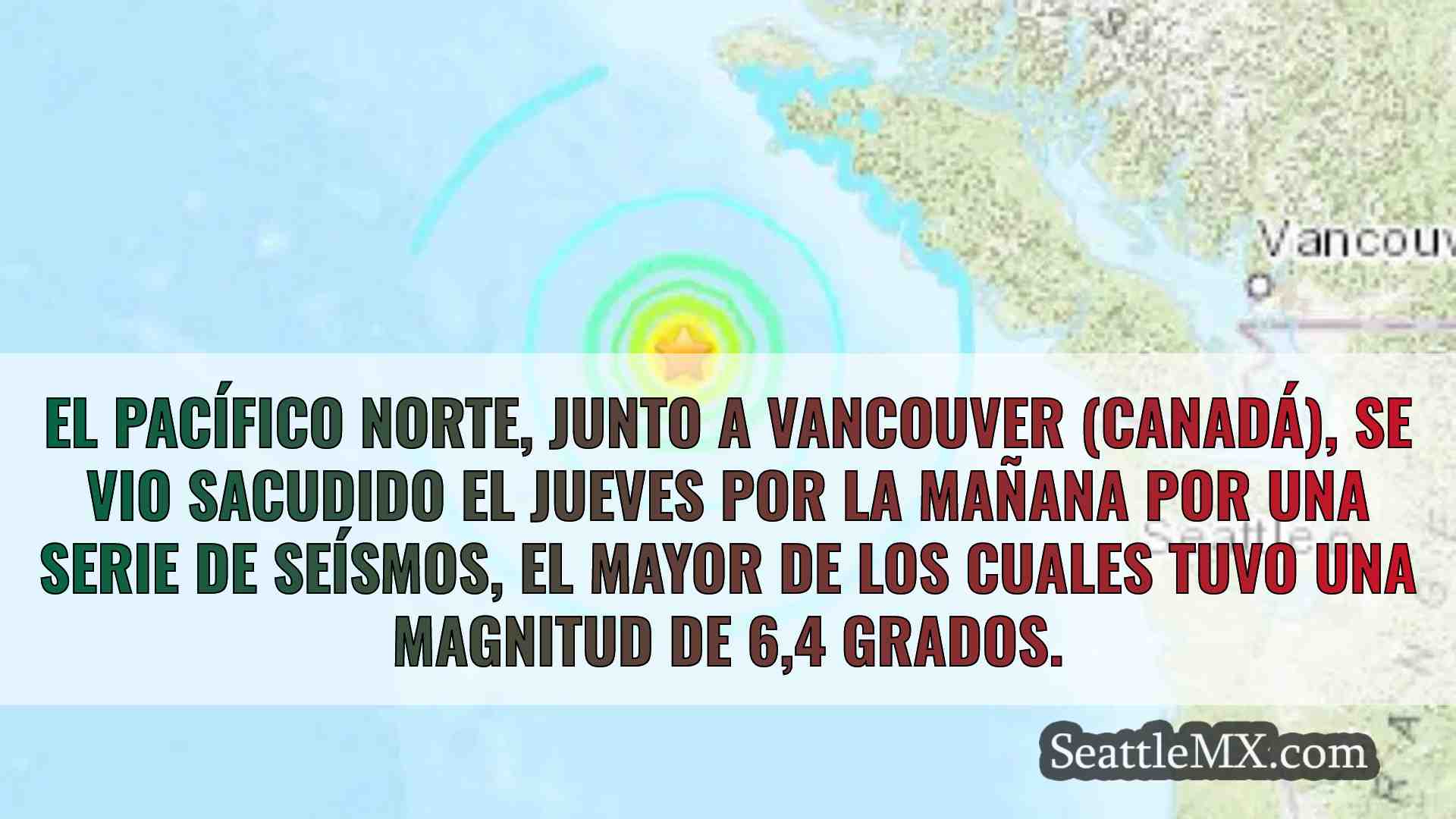 El Pacífico Norte sacudido por una