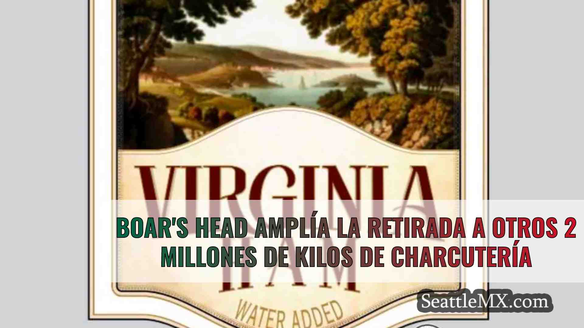 Boar's Head amplía la retirada a otros