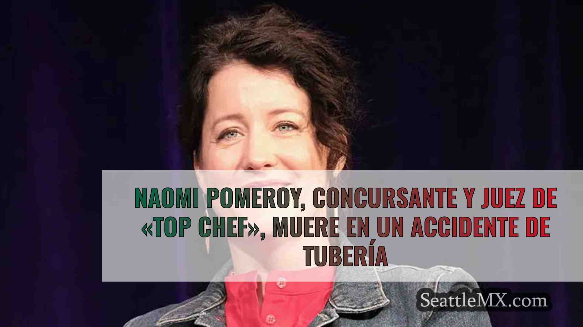 Naomi Pomeroy, concursante y juez de