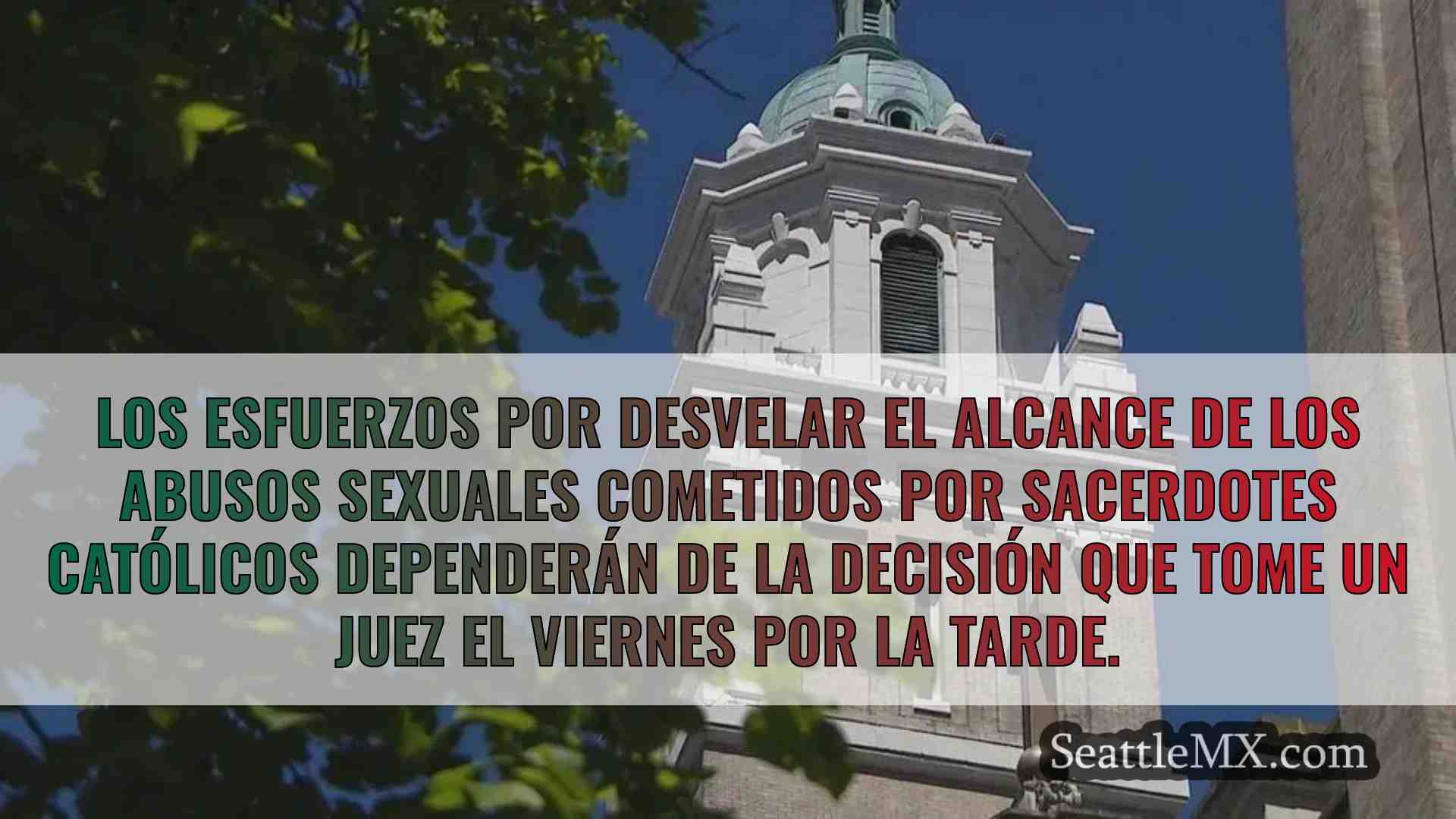 El juez decidirá si la Iglesia Católica