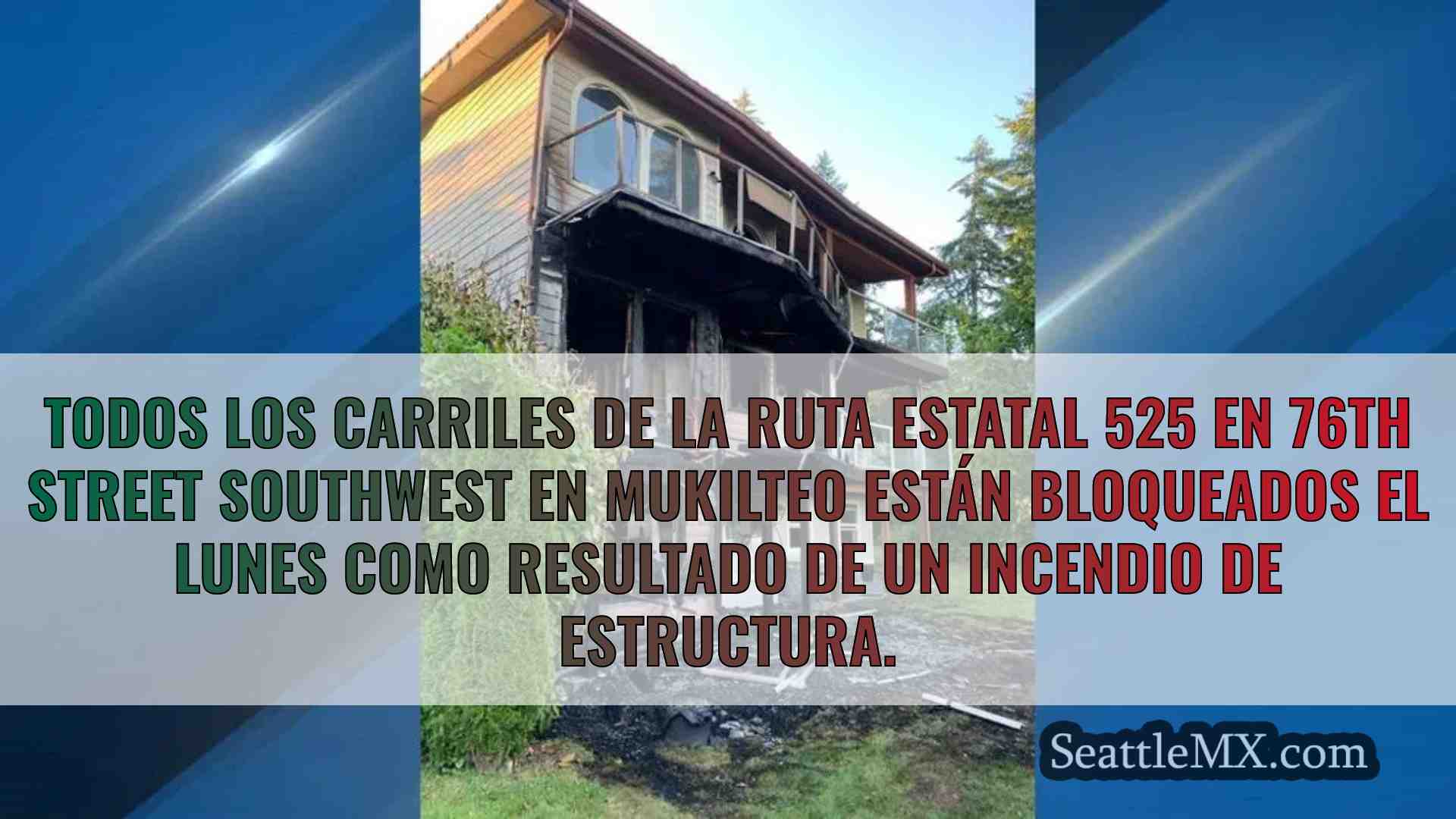 Incendio de estructura bloquea todos