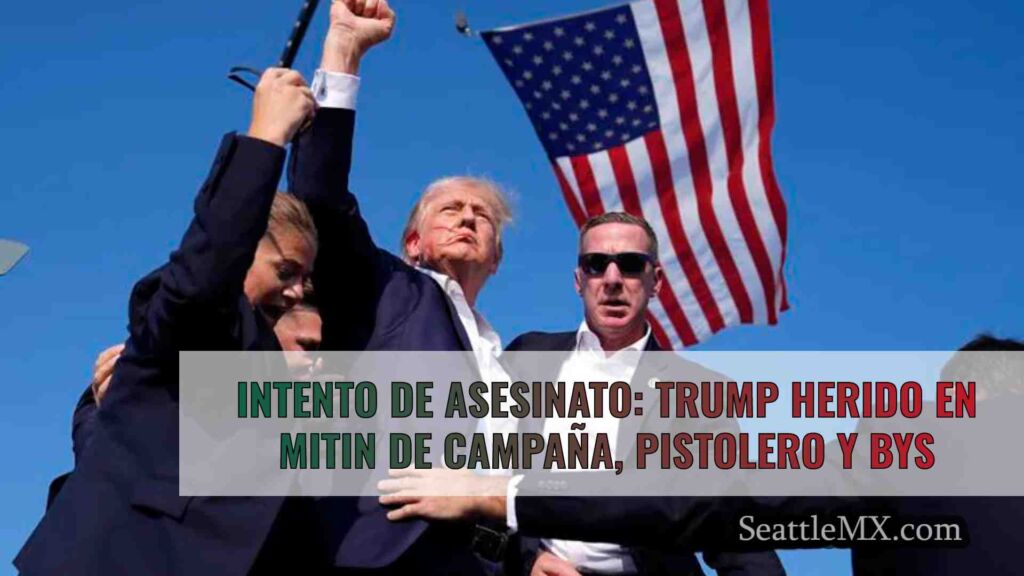 Intento de asesinato: Trump herido en