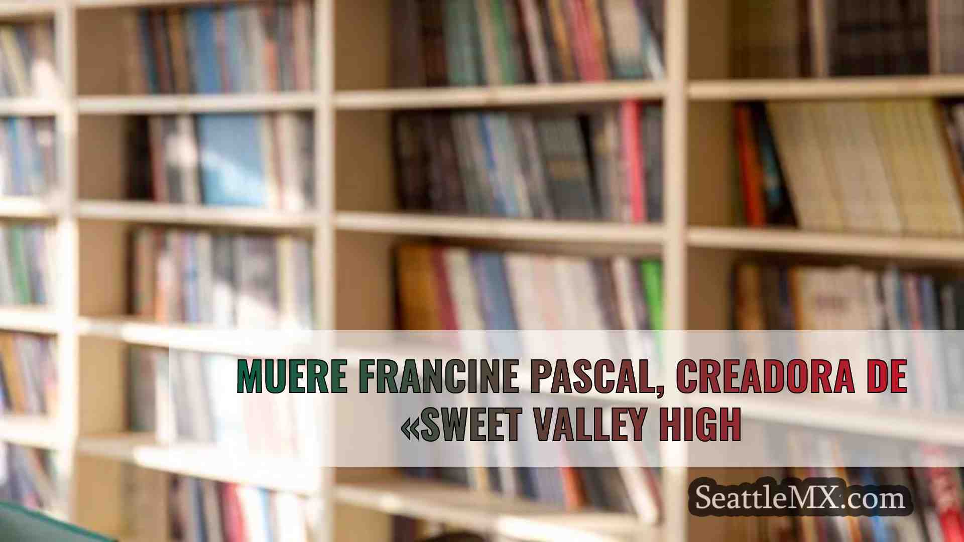 Muere Francine Pascal, creadora de