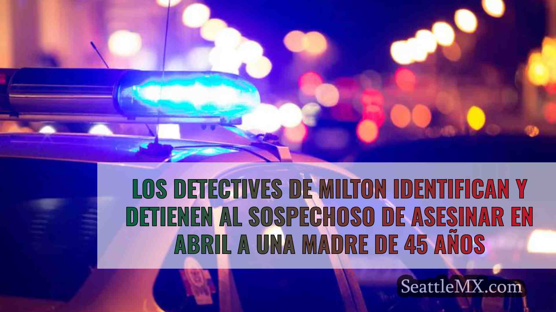 Los detectives de Milton identifican y