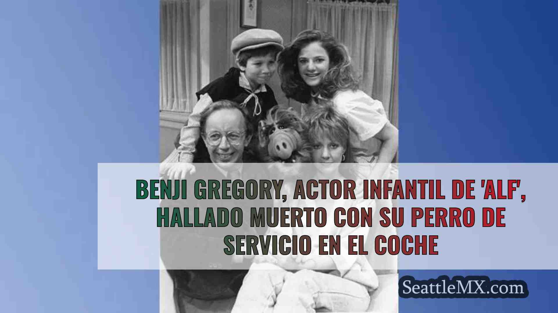 Benji Gregory, actor infantil de 'ALF',