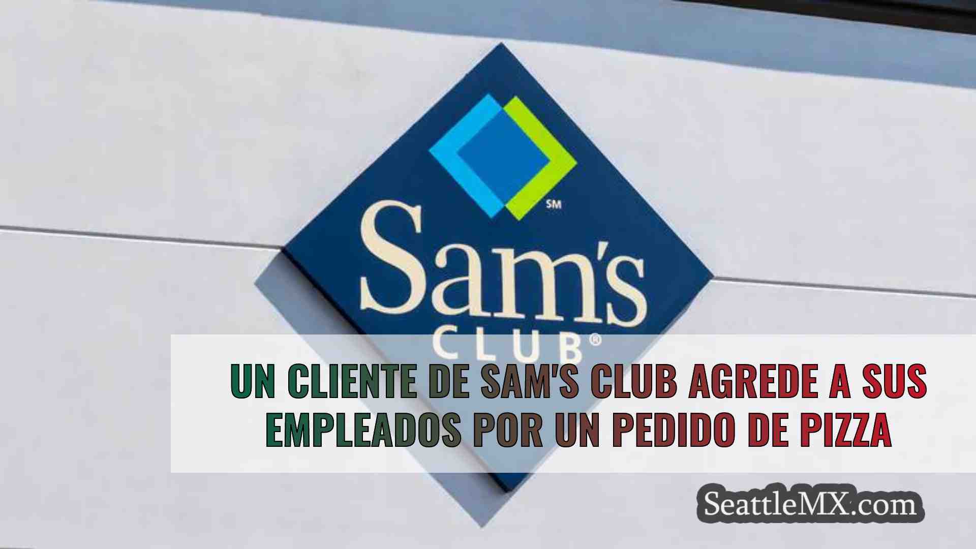 Un cliente de Sam's Club agrede a sus