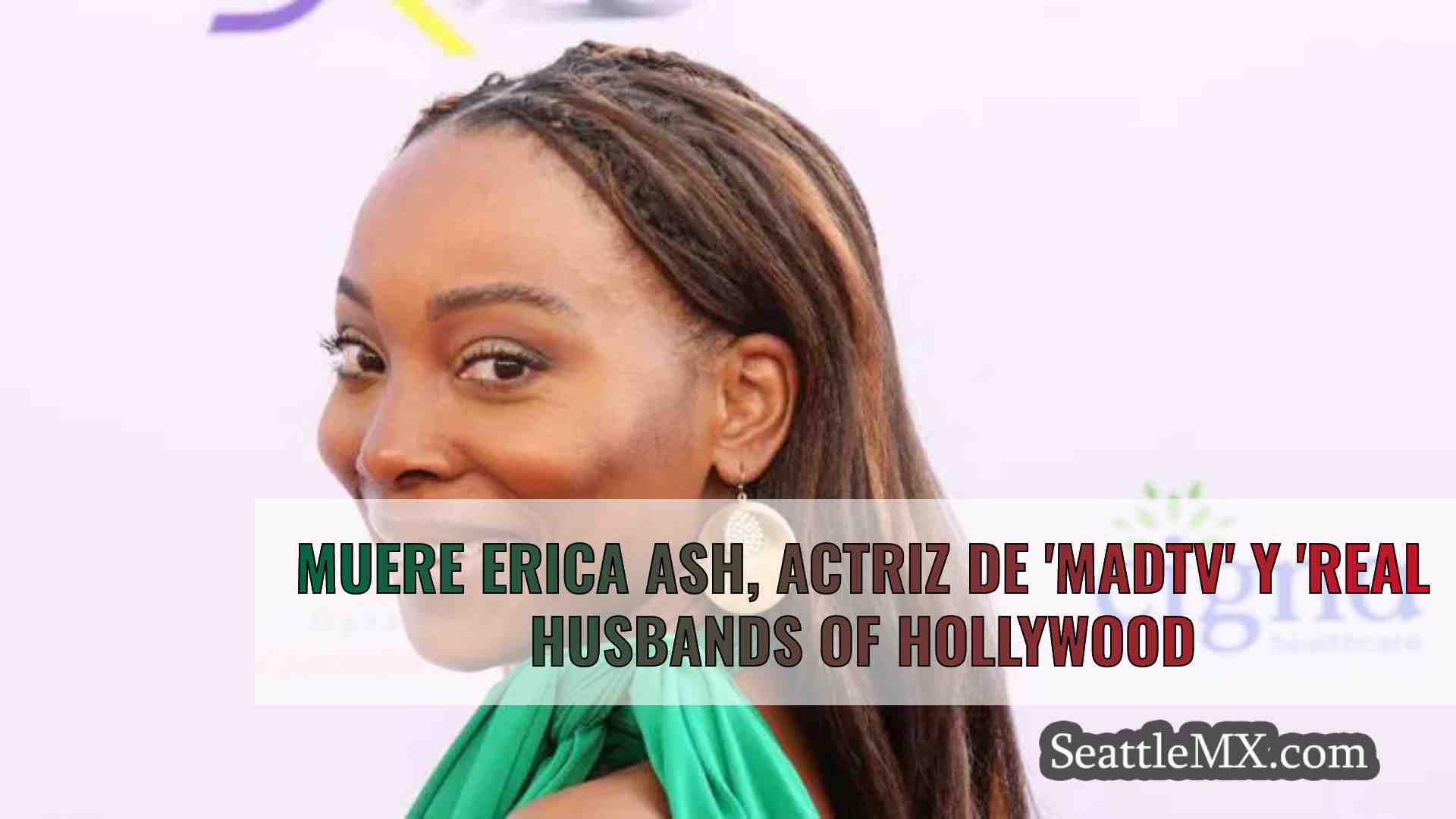 Muere Erica Ash, actriz de 'MADtv' y