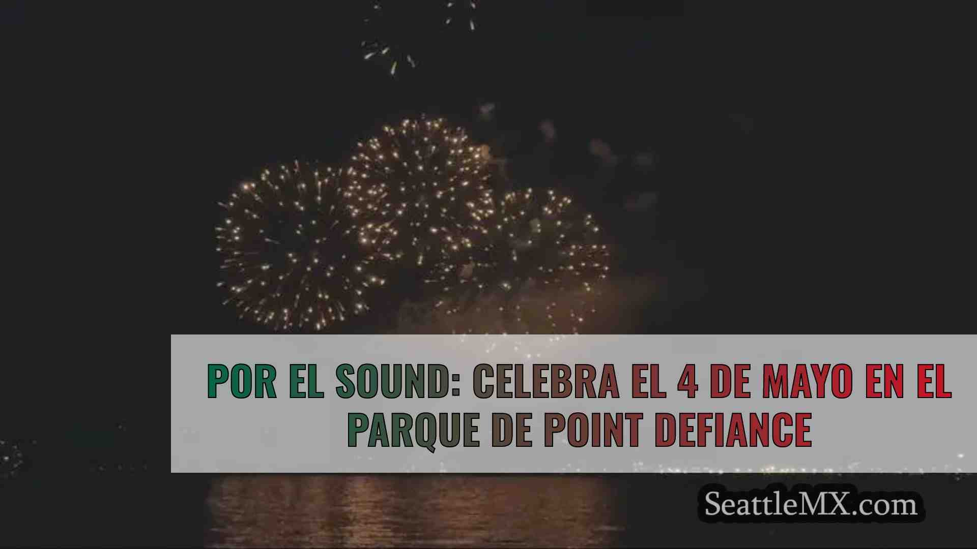 Por el Sound: Celebra el 4 de mayo en
