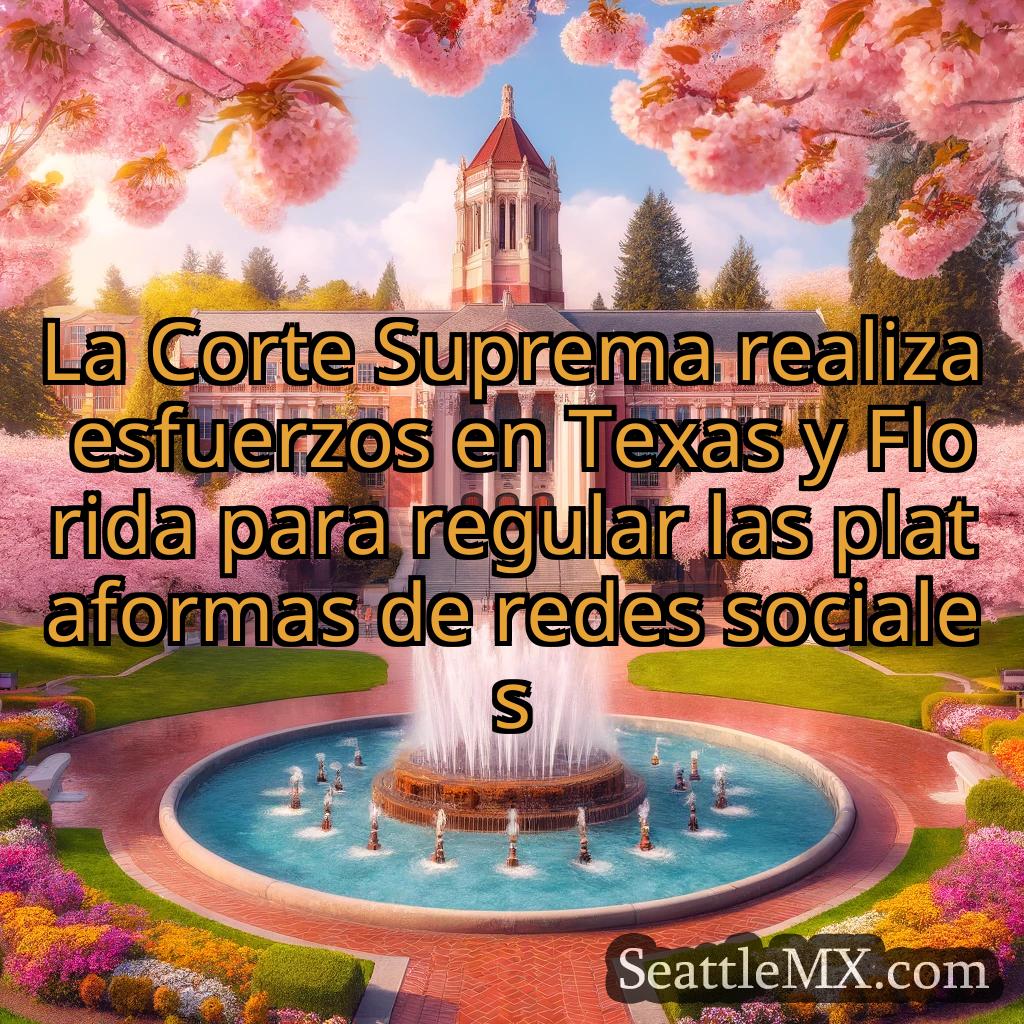 noticias de seattle La Corte Suprema realiza esfuerzos