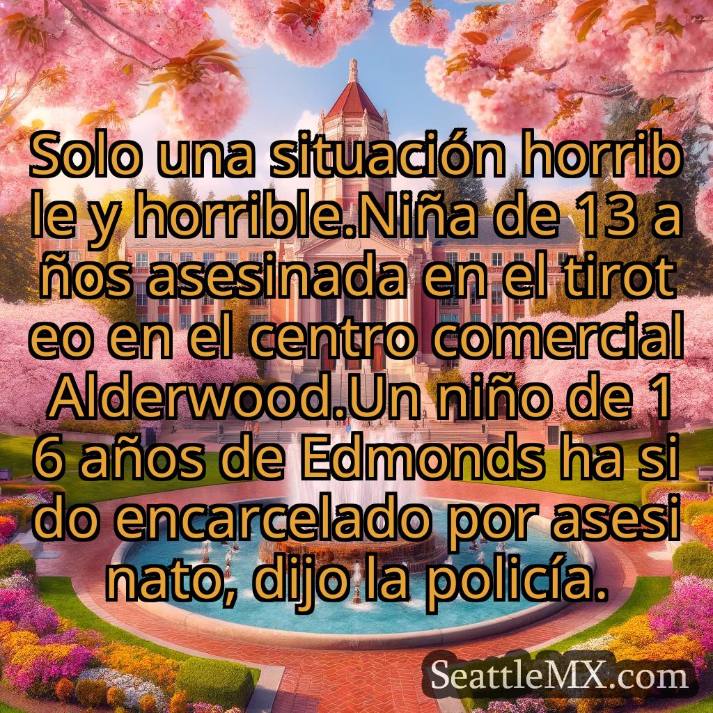 noticias de seattle Solo una situación horrible y