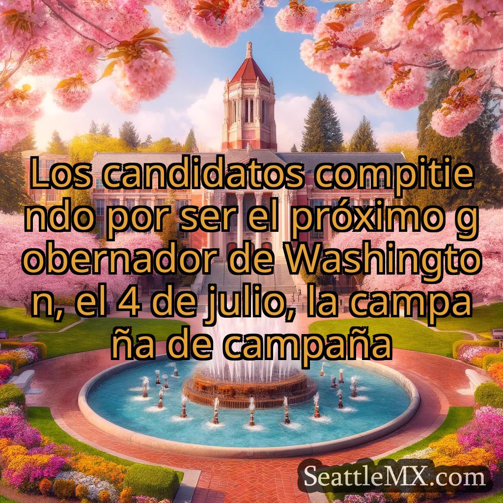 noticias de seattle Los candidatos compitiendo por ser